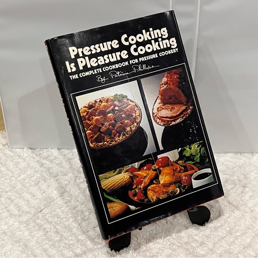 Pressure Cooking Is Pleasure Cooking by Patricia Phillips 1980s